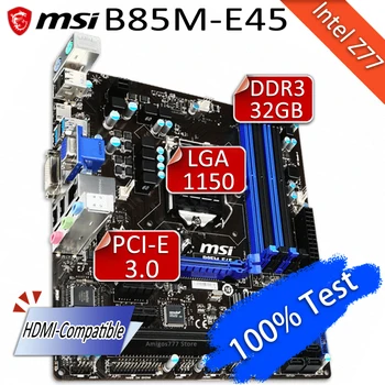 LGA 1150 MSI B85M-E45 Alaplap Core i7/i5/i3 DDR3 PCI-E 3.0 DVI-VGA Intel B85 Placa-mama 1150 B85 Alaplapja 1150 i7 i3 i5
