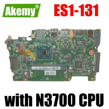 NBVB811001 Alaplap Az Acer Aspire ES1-131 ZHKD Laptop alaplap DAZHKDMB6E0 DDR3 a N3700 CPU 100% - os Teljes Vizsgált